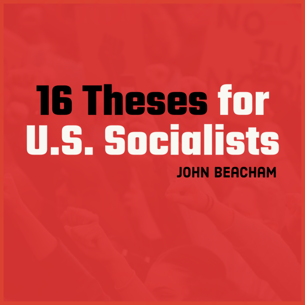 16 Theses for U.S. Socialists