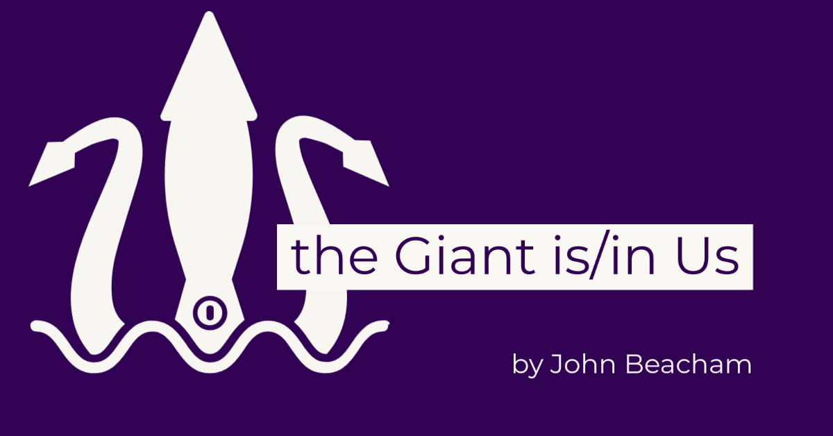 Poem: the Giant is/in Us