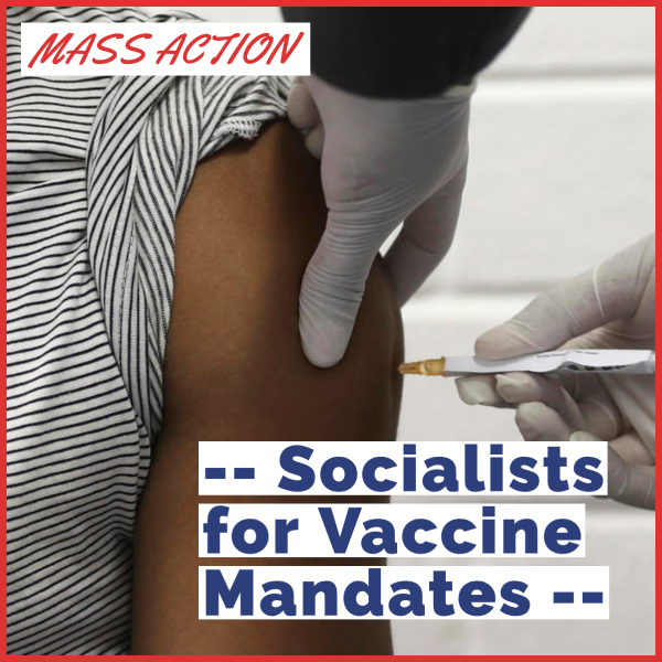 Socialists for Vaccine Mandates